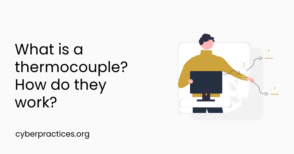 What is a thermocouple? How do they work?