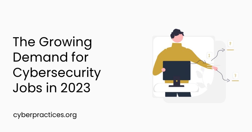 The Growing Demand for Cybersecurity Jobs in 2023