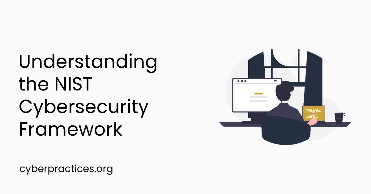 Understanding the NIST Cybersecurity Framework