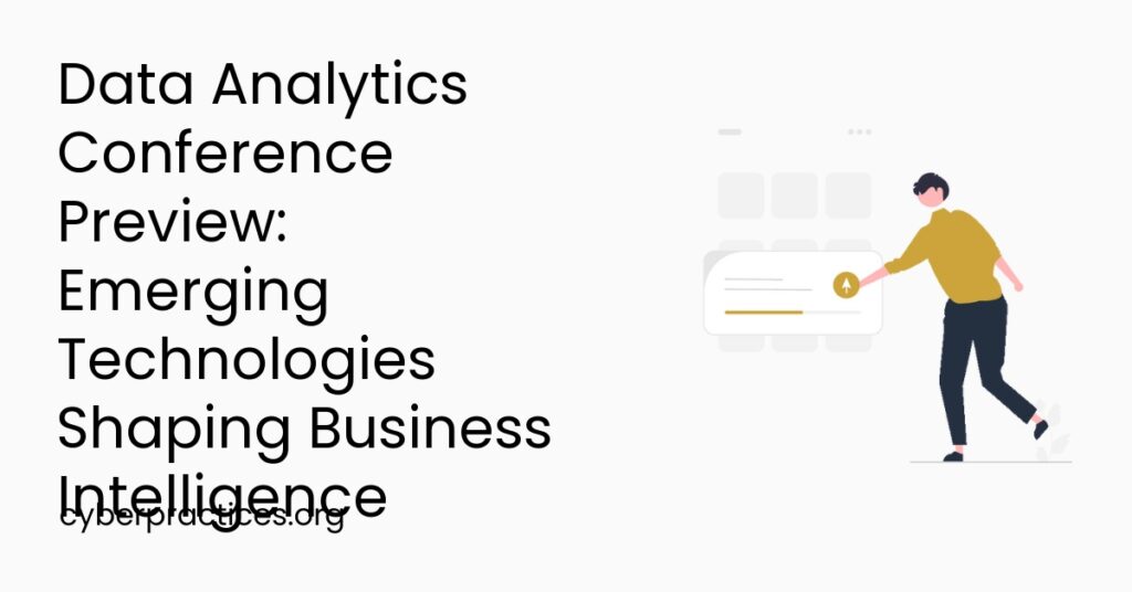 Data Analytics Conference Preview: Emerging Technologies Shaping Business Intelligence